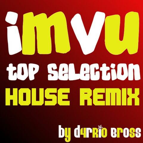 Imvu Top House Remix Selection ( Countinuous Dj Mix ) - Single