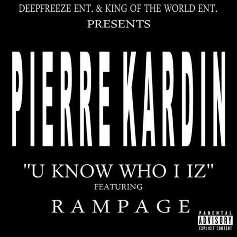 U Know Who I Iz (feat. Rampage) - Single