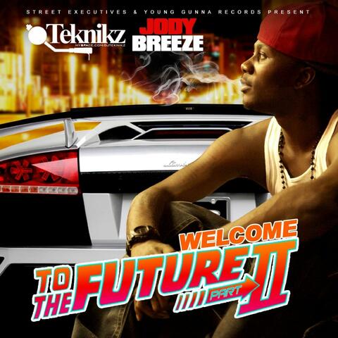 Welcome To The Future II