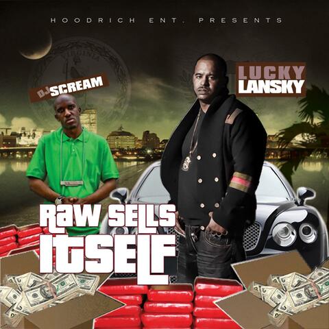 DJ Scream & Lucky Lansky Presents: Raw Sells Itself