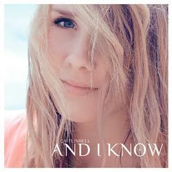 And I Know