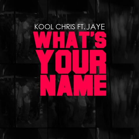 Whats Your Name (feat. Jaye)