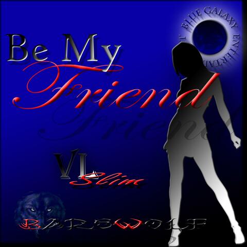 Be My Friend (feat. Barewolf) - Single