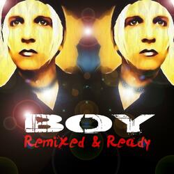 Boy Remixed & Ready
