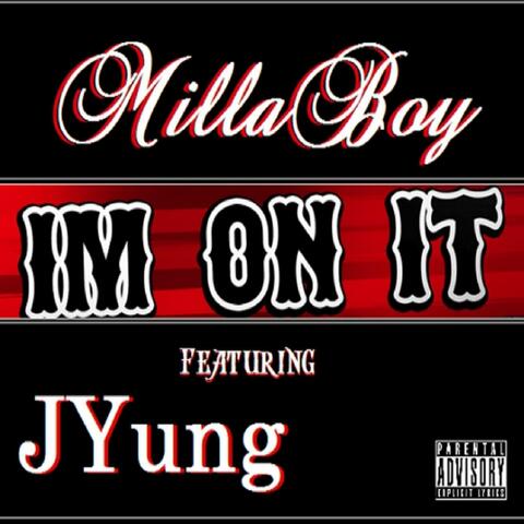 Im On It (feat. J.Yung) - Single