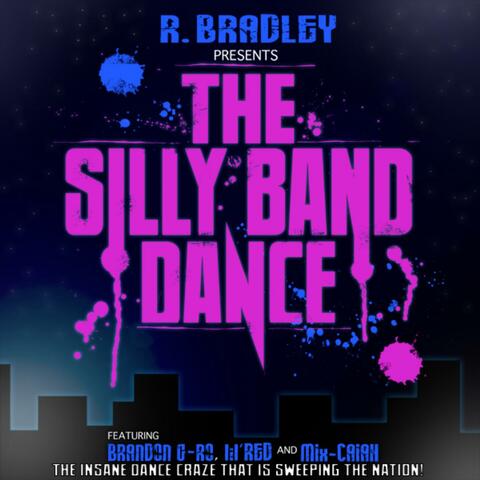 The Silly Band Dance (feat. Brandon G-Ro, Lil' Red & Mix-Caiah)