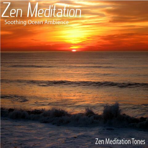 Zen Meditation - Soothing Ocean Ambience