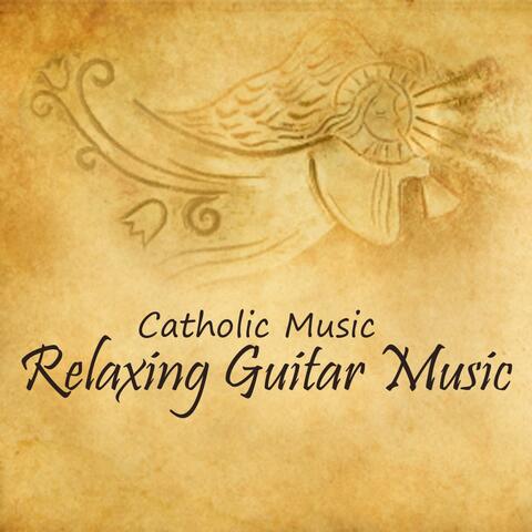 Catholic Music - Relaxing Guitar Music