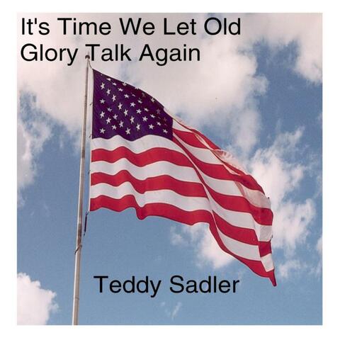 It's Time We Let Old Glory Talk Again - Single