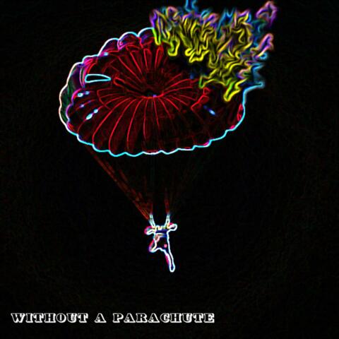 Without A Parachute
