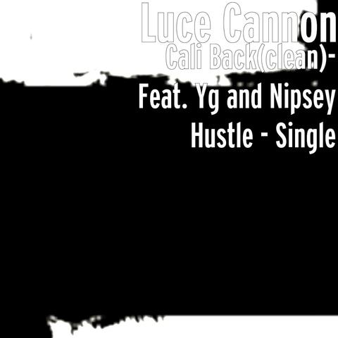 Cali Back(clean)- Feat. Yg and Nipsey Hustle - Single
