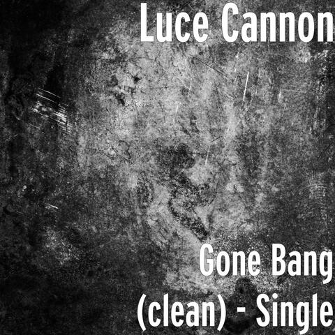 Gone Bang (clean) - Single