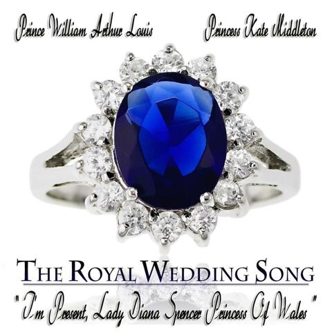 I'm Present, Lady Diana - The Royal Wedding Song (Prince William Arthur Louis & Princess Kate Middleton)