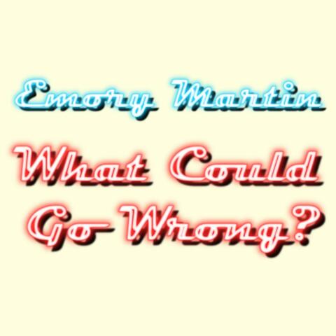 What Could Go Wrong? - Single