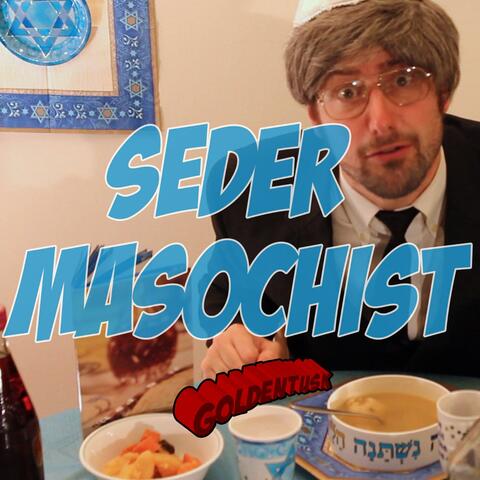 Seder Masochist