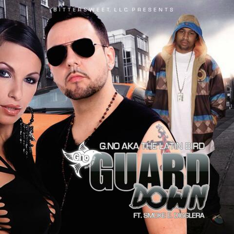 Guard Down (feat. Smoke E. Digglera)