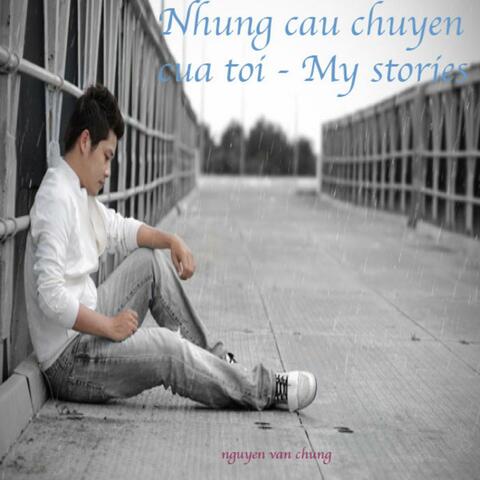 Nhung Cau Chuyen Cua Toi - My Stories