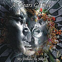 As Years Go Bye (a Tribute to John Lennon)