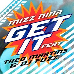 Get It (feat. Theo Martins & DJ Fuzz)