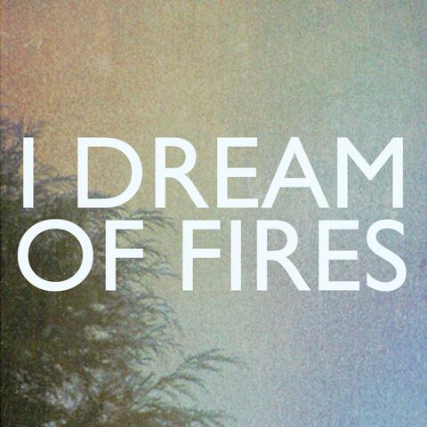 I Dream Of Fires - EP