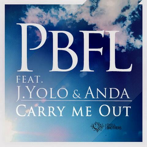 Carry Me Out (feat. J.Yolo & Anda) - Single
