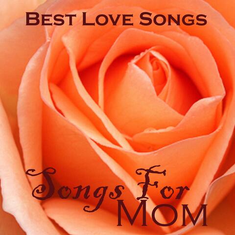 Songs for Mom - Best Love Songs - Relaxing Music