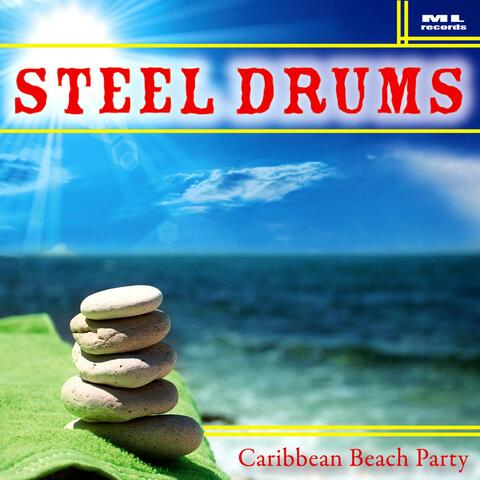 Steel Drums: Caribbean Beach Party