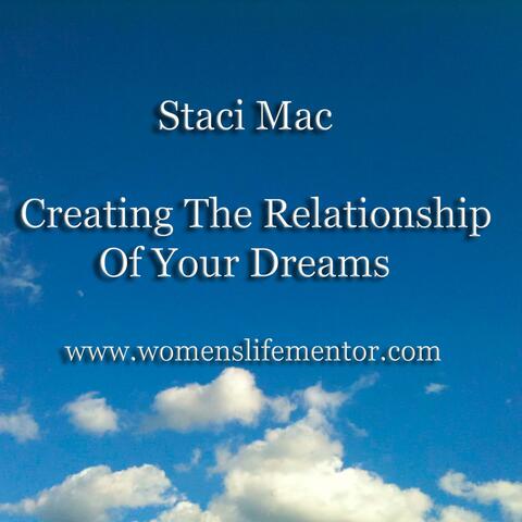 Creating the Relationship of Your Dreams