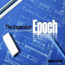 Expansion Epoch