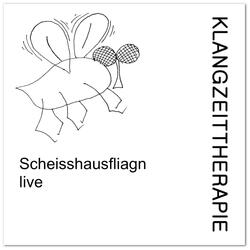 Scheisshausfliagn (live)