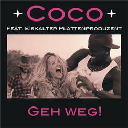 Geh Weg! (feat. Eiskalter Plattenproduzent)