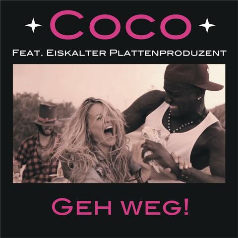 Geh Weg! (feat. Eiskalter Plattenproduzent)