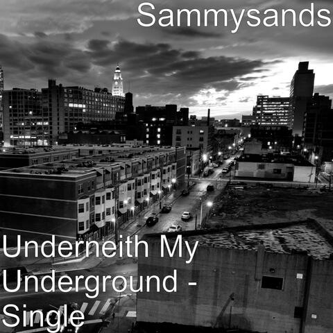 Underneath My Underground