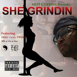 She Grindin (feat. D-Roc from Yingyangtwins & Ak (Do or Die)