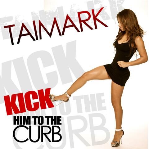Kick Him to the Curb(feat: Rob the Rockstar & Jodi)