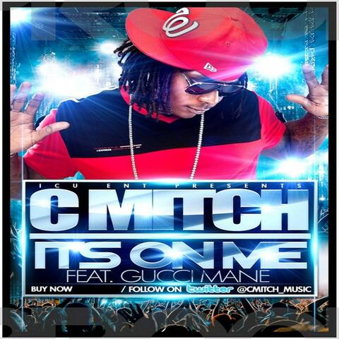 "It's On Me" Feat. Gucci Mane