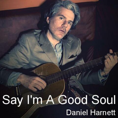 Say Im a Good Soul
