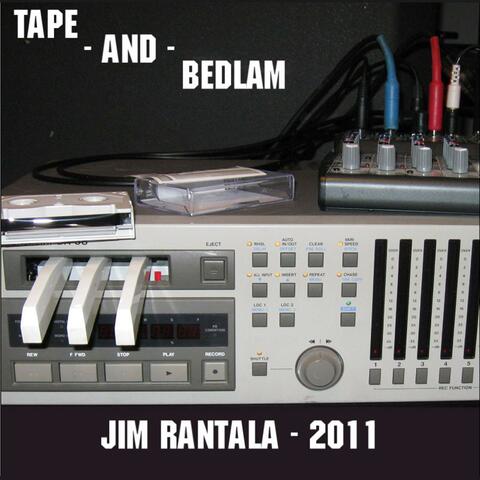 Tape and Bedlam