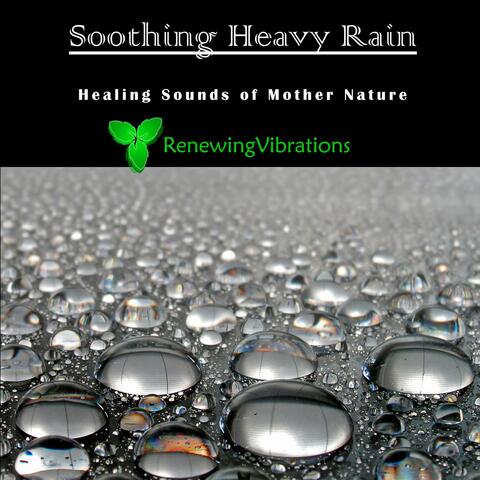 Soothing Heavy Rain. Healing Sounds of Mother Nature. Great for Relaxation, Meditation, Sound Therapy and Sleep. - Single
