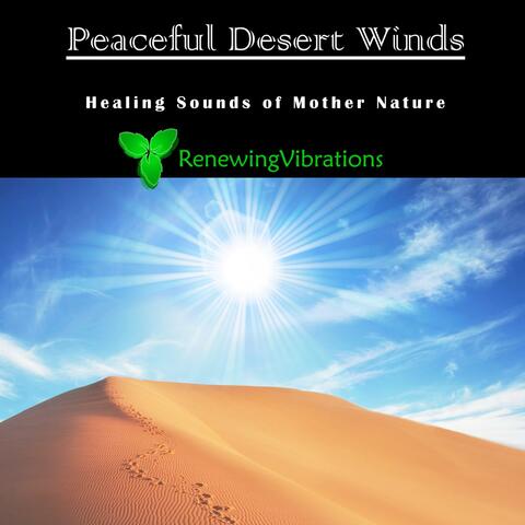 Peaceful Desert Winds. Healing Sounds of Mother Nature. Great for Relaxation, Meditation, Sound Therapy and Sleep. - Single