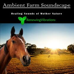 Ambient Farm Soundscape. Healing Sounds of Mother Nature. Great for Relaxation, Meditation, Sound Therapy and Sleep.