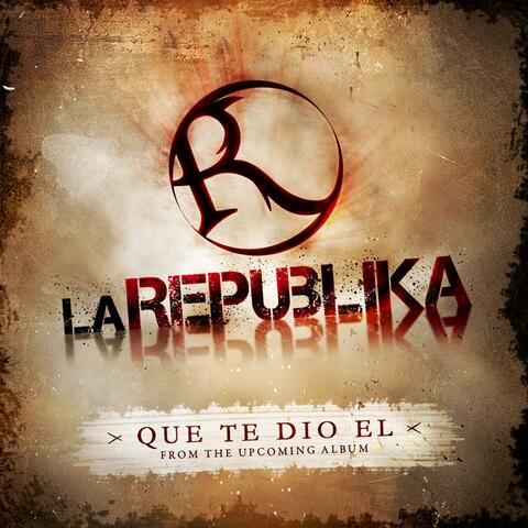 Que Te Dio El - Single