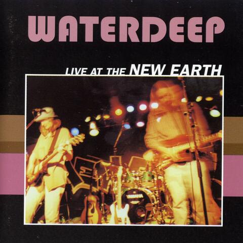 Waterdeep Live At The New Earth