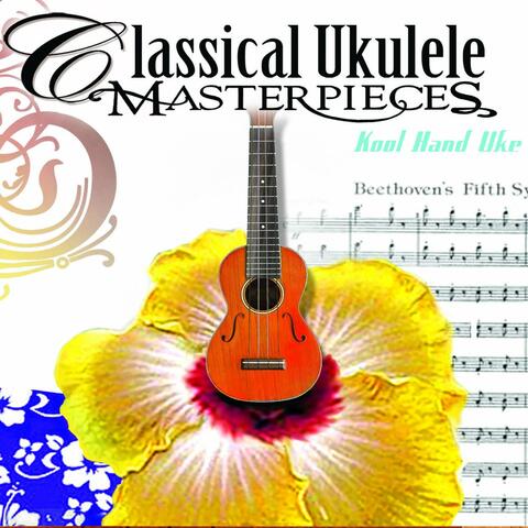 Classical Ukulele Masterpieces