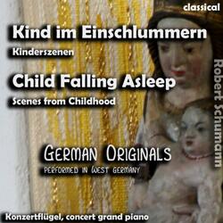Child Falling Asleep , Kind Im Einschlummern , Scenes from Childhood , Kinderszenen