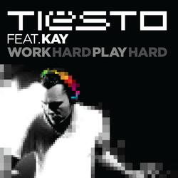 Work Hard, Play Hard (Extended Club Mix) (feat. Kay)