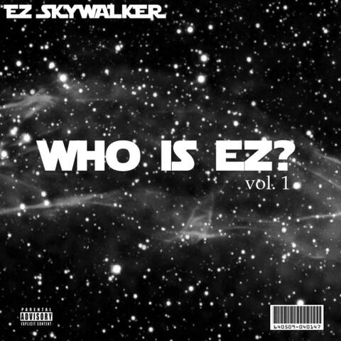 Who Is Ez ?