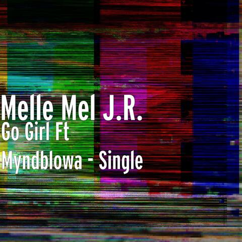 Go Girl Ft Myndblowa