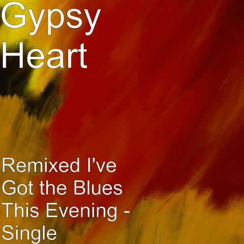 Remixed I've Got the Blues This Evening - Single