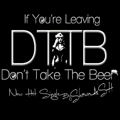 Dttb (Don't Take the Beer)